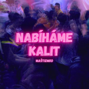 Nabíháme Kalit (Explicit)