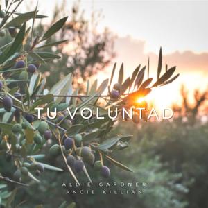 Tu Voluntad (feat. Sarah Noelle Baker & Angie Killian Worldwide)