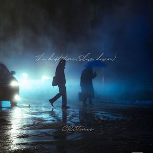 The best time (Slow down)