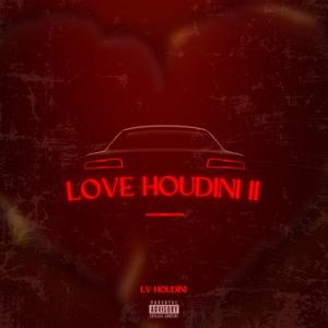 Love Houdini II (Explicit)