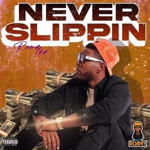 Never Slippin' (Explicit)