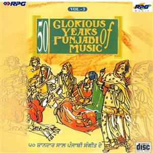 50 Glorious Years Of Punjabi Music - Vol 3