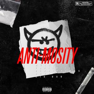 ANTI-MOSITY 3 (feat. BIG BUB) (Explicit)