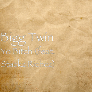 Yo *****(feat. Stackz Richez) (Explicit)