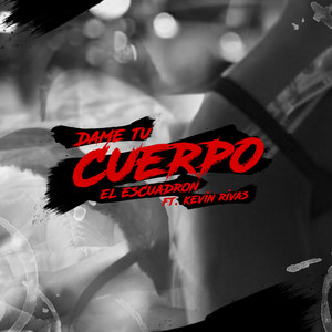 Dame Tu Cuerpo (Explicit)