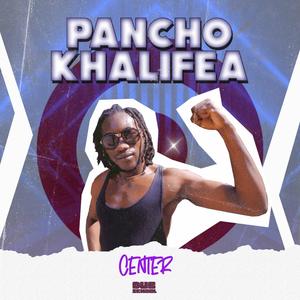 Center (feat. Pancho Khalifea)