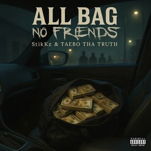 All Bag No Friends (Explicit)