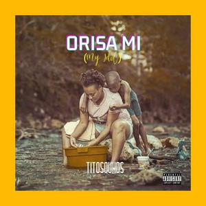 Orisa mi (My idol) (Explicit)