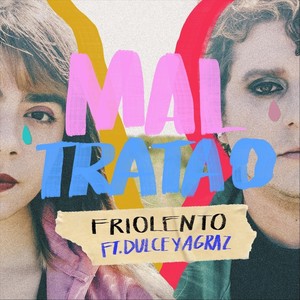 Mal Tratao[feat. Dulce y Agraz] (Remix)