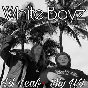 White Boyz(feat. Big Wil) (Explicit)