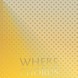 Where Chorus