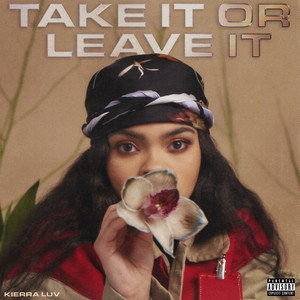 Take It Or Leave It (Explicit)