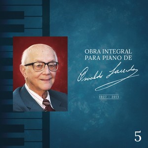 Obra Integral para Piano de Osvaldo Lacerda, Vol. 5