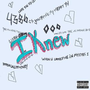 I Knew (feat. 999 Raps) [Explicit]