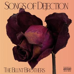 Songs of Dejection (Explicit)