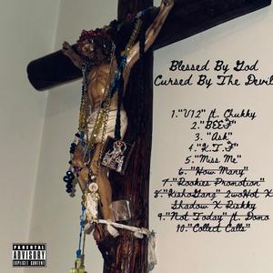 Blessed By God Cursed By The Devil (Explicit)