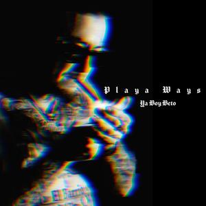 Playa Ways (Explicit)