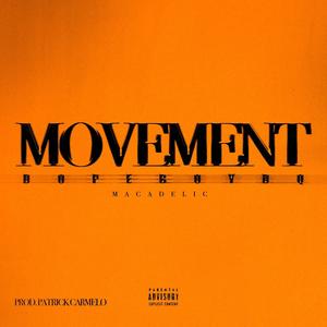 MOVEMENT (feat. DopeBoy DQ & Patrick Carmelo) (Explicit)