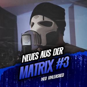 Neues aus der Matrix #3 (feat. zRy) (Explicit)