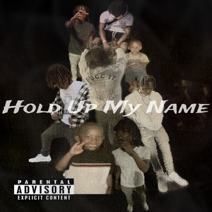 Hold up My Name (Explicit)