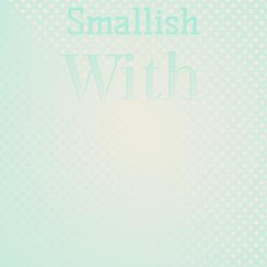 Smallish With