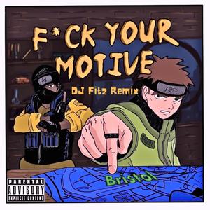 **** Your Motive (feat. $abodi & Darkyy) (DJ Fitz Remix|Explicit)