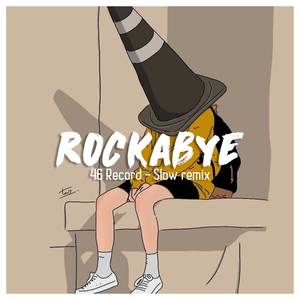 rockabye (slow remix)