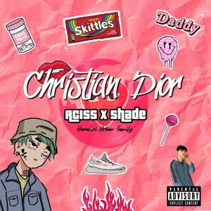 Christian Dior (feat. Aciss & Shade) (Explicit)