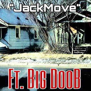 JackMove (feat. Big Doob) [Remastered] [Explicit]