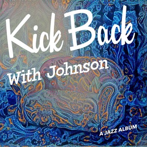 Kick Back With Johnson