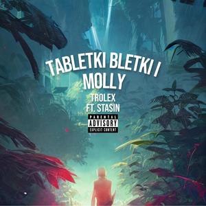 Tabletki Bletki i Molly (feat. STASIN) (Explicit)