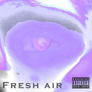 Fresh Air (Explicit)