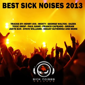 Best Of Sick Noises 2013