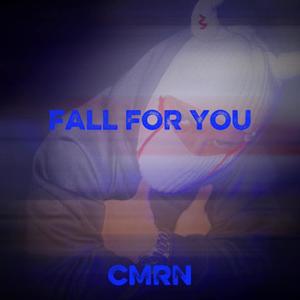 FALL FOR YOU