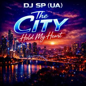 The City Hold My Heart (Radio Edit)