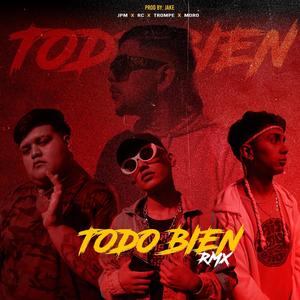 Todo Bien (feat. Moro, Trompe & Rc)