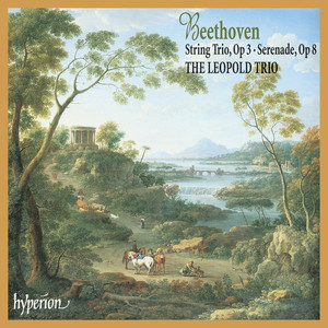 Beethoven: String Trio, Op. 3; Serenade, Op. 8