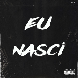 eu nasci (Explicit)