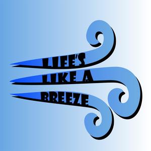 Life's like a BREEZE (Explicit)