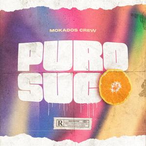 Puro Suco (Explicit)