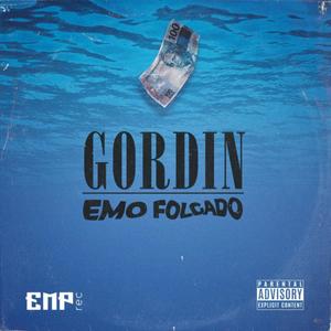 Gordin Emo Folgado (Explicit)