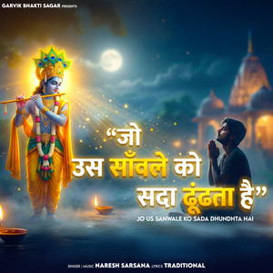 Jo Us Sanwale Ko Sada Dhundhta Hai