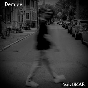 Demise (feat. BMAR) (Explicit)