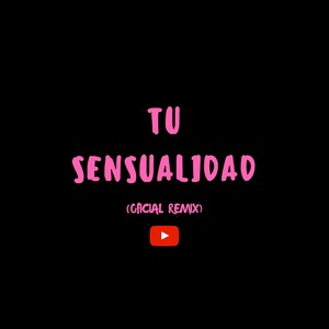 Tu Sensualidad (Explicit)