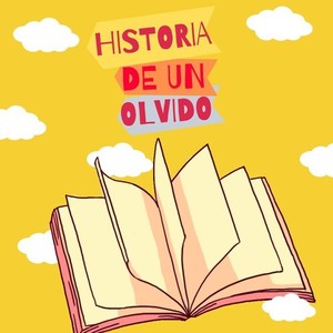 Historia De Un Olvido