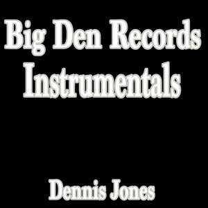 Big Den Records Instrumentals