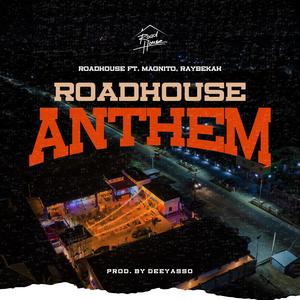 RoadHouse Anthem (feat. Magnito & RAYBEKAH)