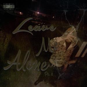 Leave Me Alone Pt. 2 (Explicit)
