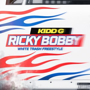 Ricky Bobby (White Trash Freestyle) [Explicit]