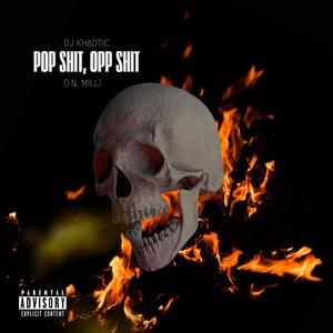 POP ****, OPP **** (feat. O.N. Milli) [Explicit]